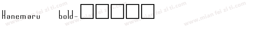 Kanemaru bold字体转换